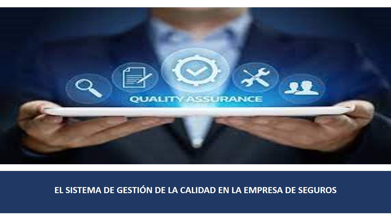 Curso de EL SISTEMA DE GESTIÓN DE LA CALIDAD EN LA EMPRESA DE SEGUROS