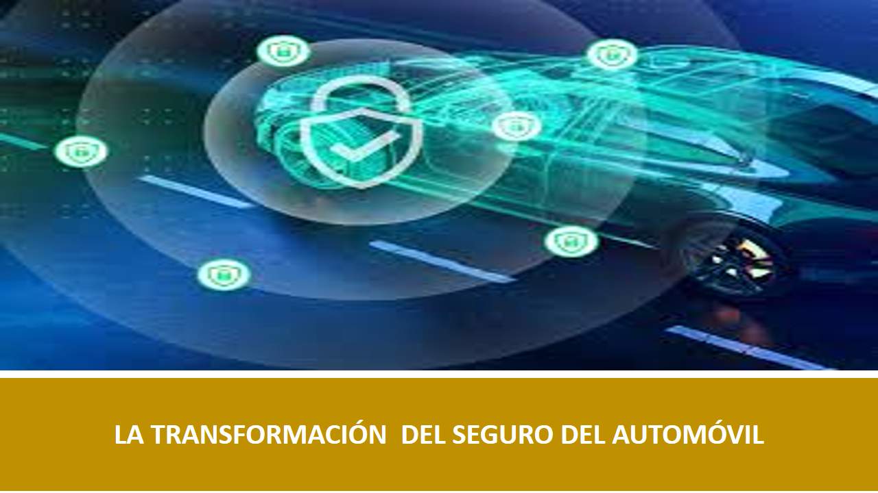 Curso de LA TRANSFORMACIÓN DEL SEGURO DEL AUTOMÓVIL