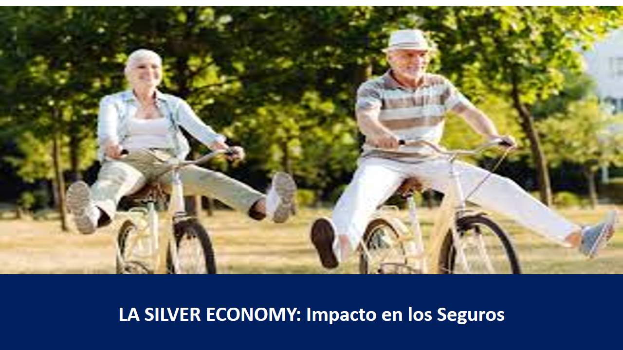 Curso de LA SILVER ECONOMY: Impacto en los Seguros