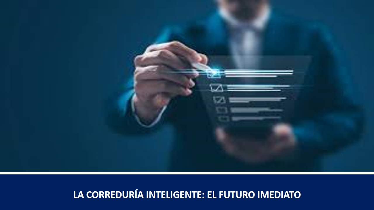 Curso de LA CORREDURÍA INTELIGENTE: EL FUTURO INMEDIATO