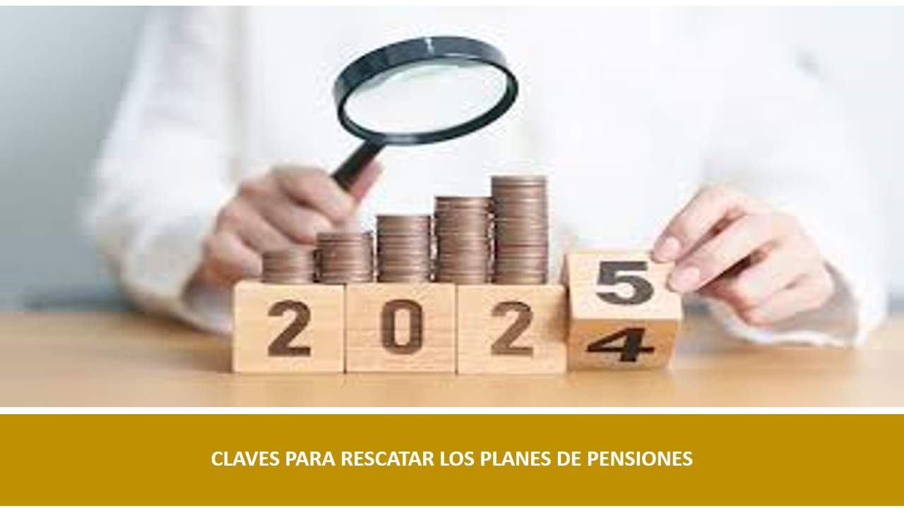 Curso de CLAVES PARA RESCATAR LOS PLANES DE PENSIONES
