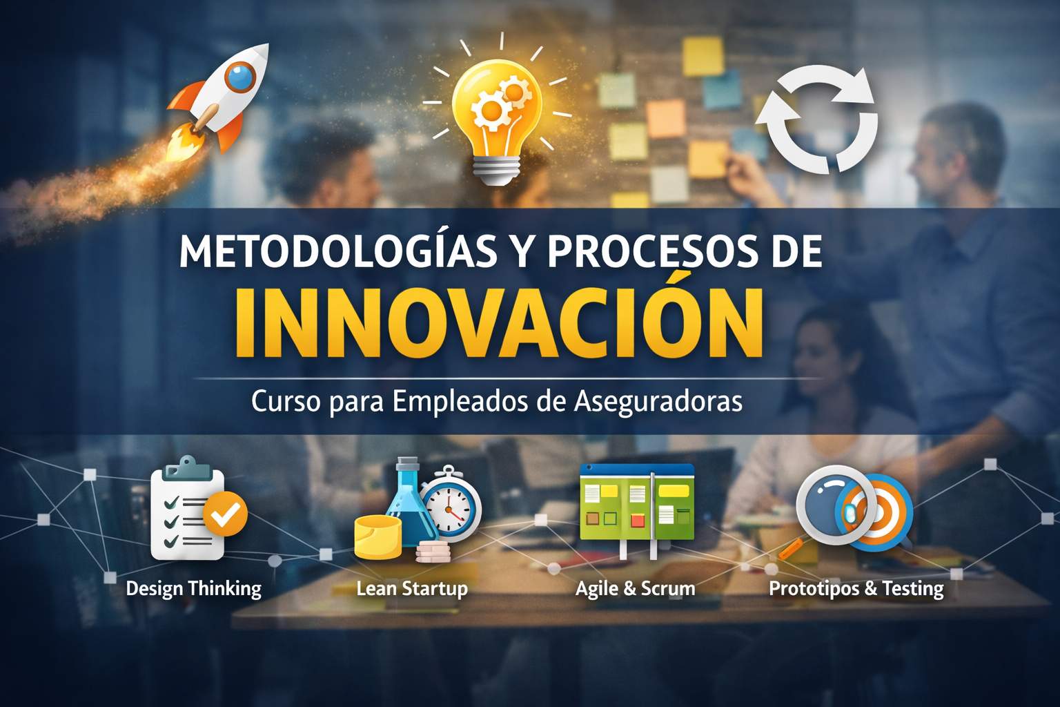 Curso de Metodologías y Procesos de Innovación para Empleados de Seguros