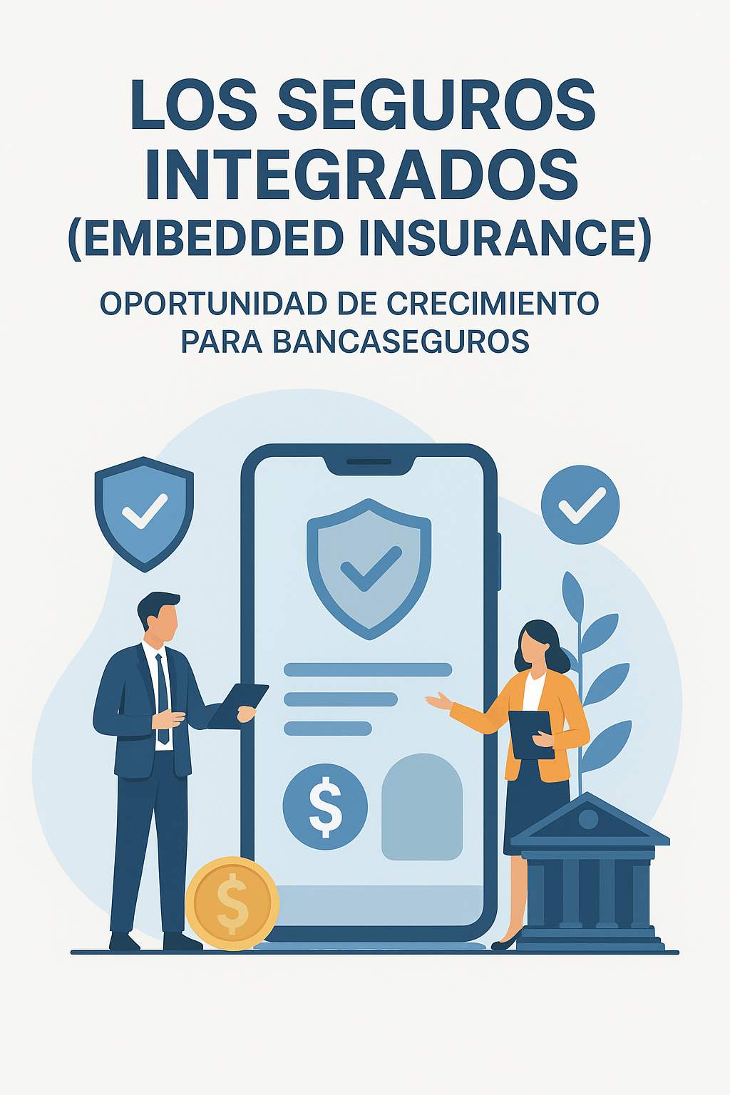 Curso de Los Seguros Integrados (Embedded Insurance): oportunidad de crecimiento para bancaseguros